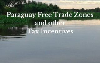 Paraguay Free Trade Zones and other Tax Incentives