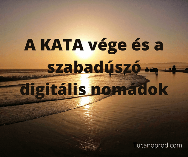 A KATA vege es a digitalis nomadok